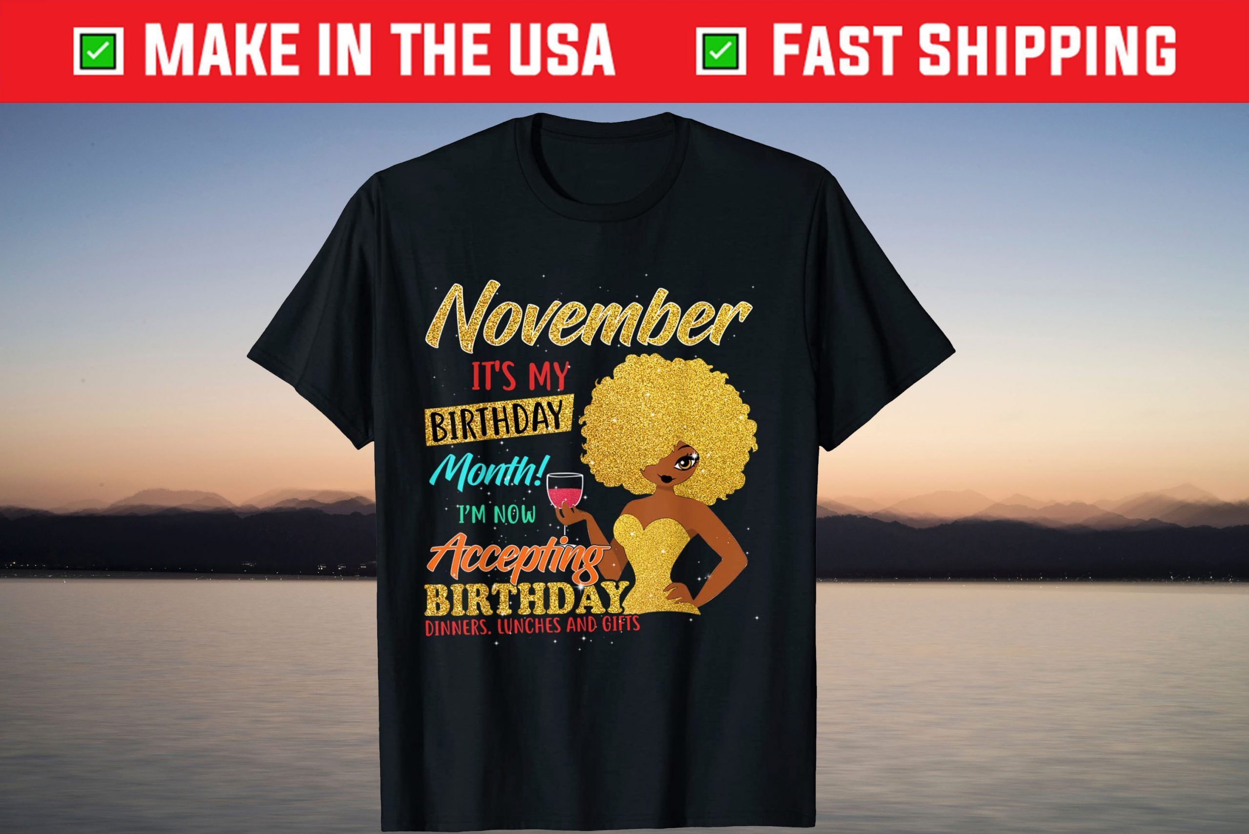 November It S My Birthday Month I M Now Accepting Birthday Shirt