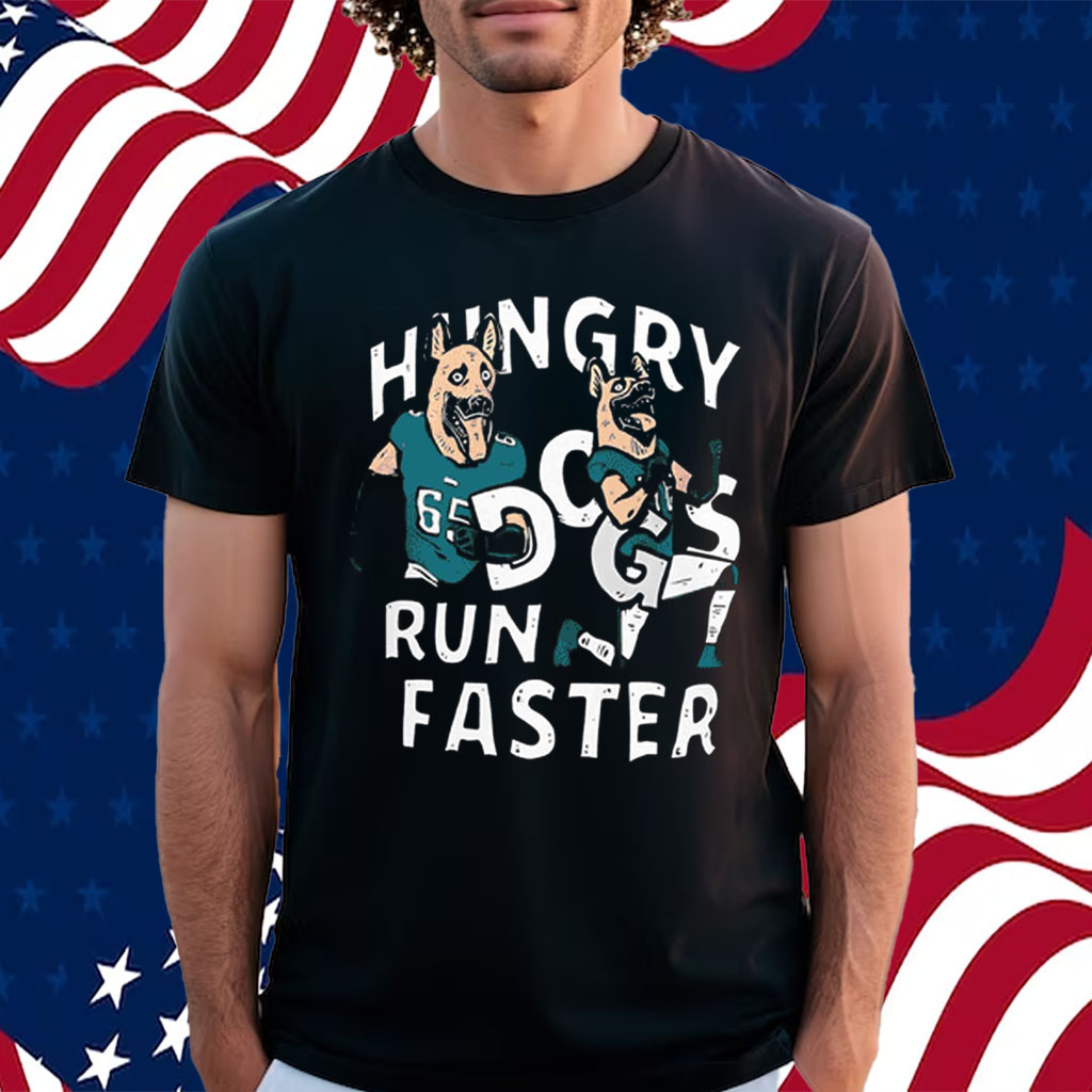 Lane Johnson And Chris Long Hungry Dogs Run Faster T-Shirt