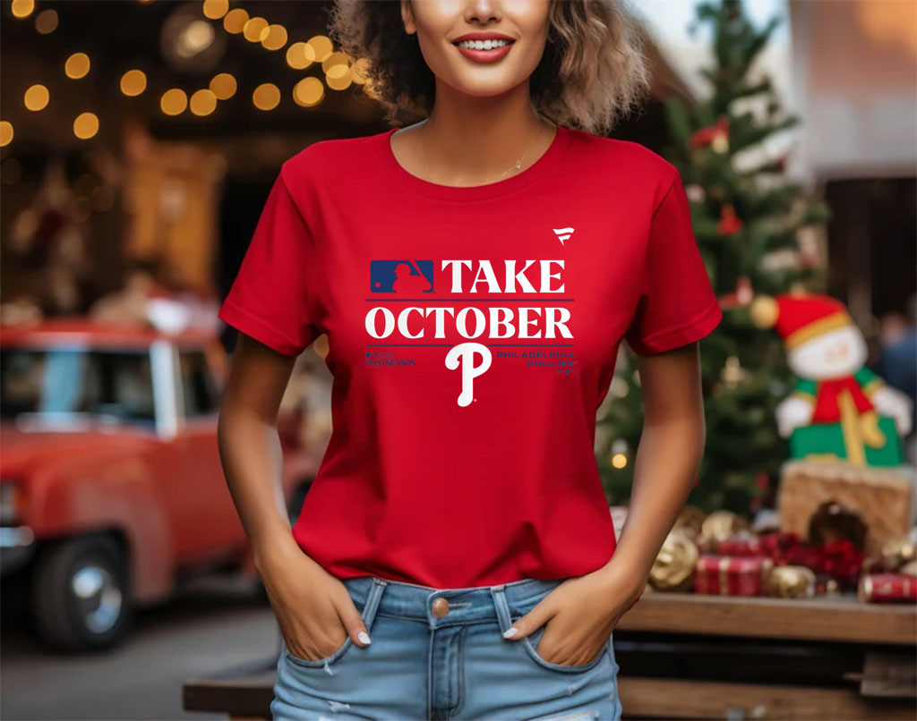 Phillies Red Take October 2023 Shirt - ShirtsOwl Office
