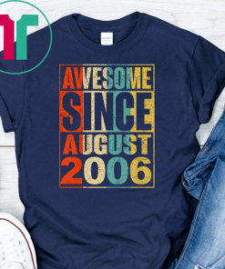 13 Years Old Shirt Vintage Awesome Since August 2006 Shirts