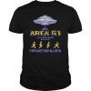 1ST Annual Area 51 5K Fun Run They Cant Stop Us All UFO Tee Shirt