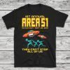 1st Annual Area 51 5k Fun Run! Funny Alien Raid Event Shirt They Can't Stop All Of Us! Let's See Them Aliens