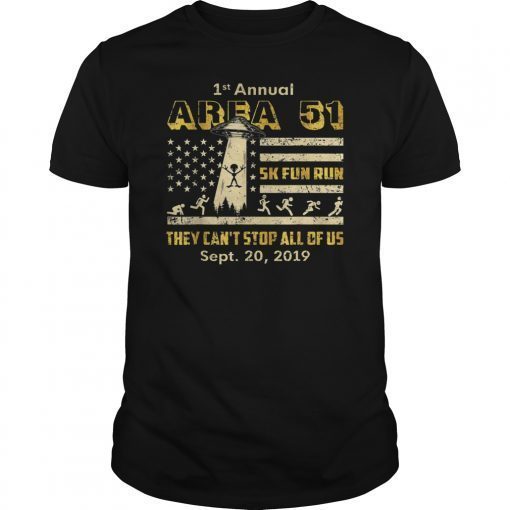 1st Annual Storm Area 51 5k Fun Run They Can't Stop Us T-Shirt