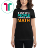 5 Out Of 4 People Struggle With Math Tshirt