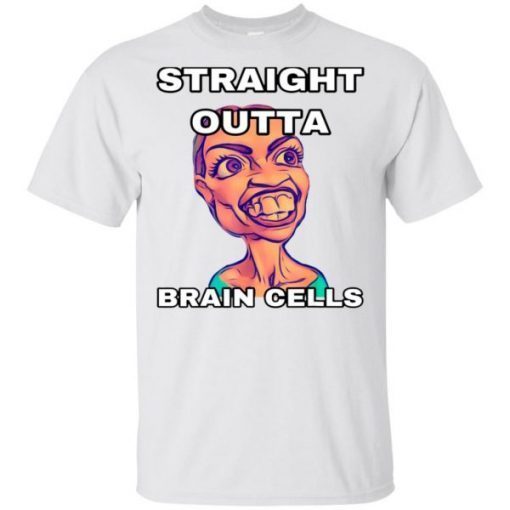 Alexandria Cortez Straight outta brain cells shirts