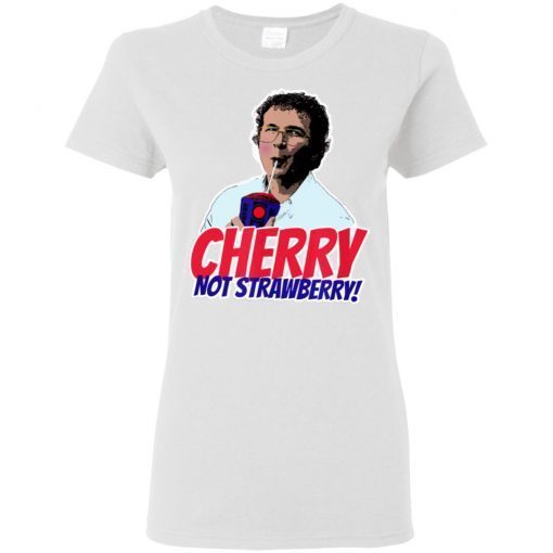 Alexei Cherry Not Strawberry Ladies Women T-Shirt