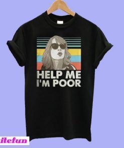 Annie Walker Bridesmaids Help Me I’m Poor T-shirt