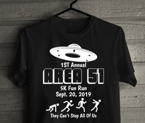 Area 51 5K Fun Run T-Shirt, Storm Area 51 5K Fun Run Shirts, First Annual Area 51 5K Fun Run, September 20 2019.shirt