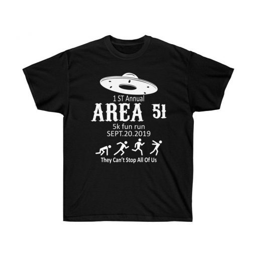 Area 51 5K Fun Run They Can't Stop All Of Us Tshirt Alien Ufo Vintage Retro space Shirt. Storm Area 51 Tshirt