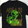 Area 51 Shirt Lets See Them Aliens T-shirt Unisex
