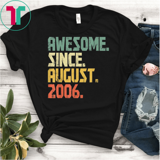 Awesome Since August 2006 T-Shirt 13 years old Unisex Gift T-Shirt