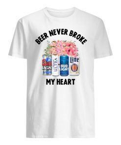 Beer never broke my heart Coors Light Miller Lite shirt