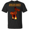 Behind Every Daughter Who Believes In Herself Is A Dad T-Shirt