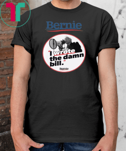 Bernie I Wrote The Damn Bill Mens T-Shirt