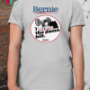 Bernie I Wrote The Damn Bill Unisex 2019 Gift T-Shirt