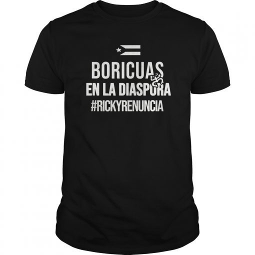 Boricuas Diaspora Ricky Renuncia Bandera Negra Puerto Rico T-Shirt
