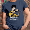 Bruce Lee Simplicity Is The Key To Brilliance Shirt
