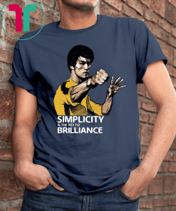 Bruce Lee Simplicity Is The Key To Brilliance Shirt