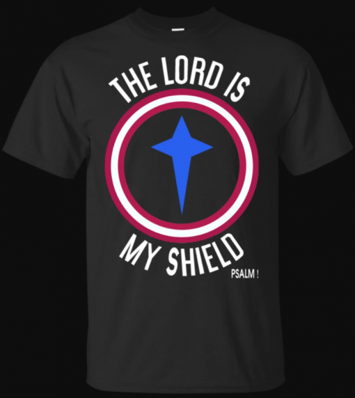 Cool Jesus Christian T Shirt The Lord Is My Shield T Shirt