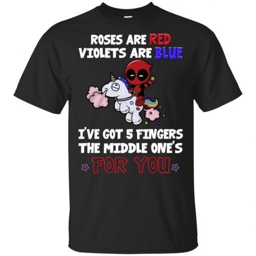 Deadpool riding unicorn roses are red violets are blue i’ve got 5 fingers shirt