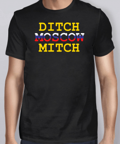 Ditch Moscow Mitch Russian Puppet Vote Him Out 2020 Shirt