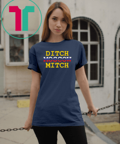 Ditch Moscow Mitch Russian Puppet Vote Him Out 2020 Shirt