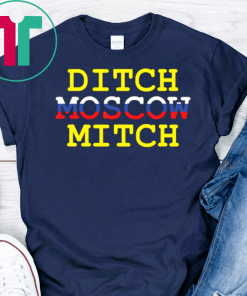 Ditch Moscow Mitch Russian Puppet Vote Him Out 2020 T-Shirts