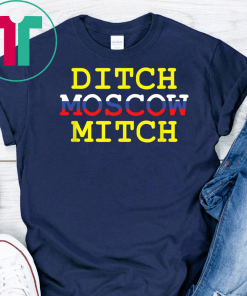 Ditch Moscow Mitch Russian Puppet Vote Him Out 2020 Unisex T-Shirts