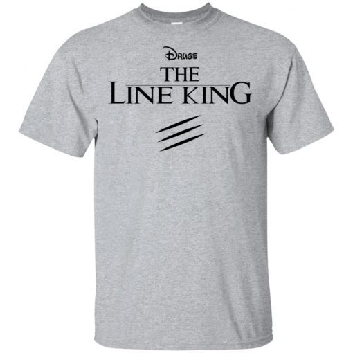 Drugs The Line King shirt