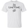 Drugs The Line King shirts
