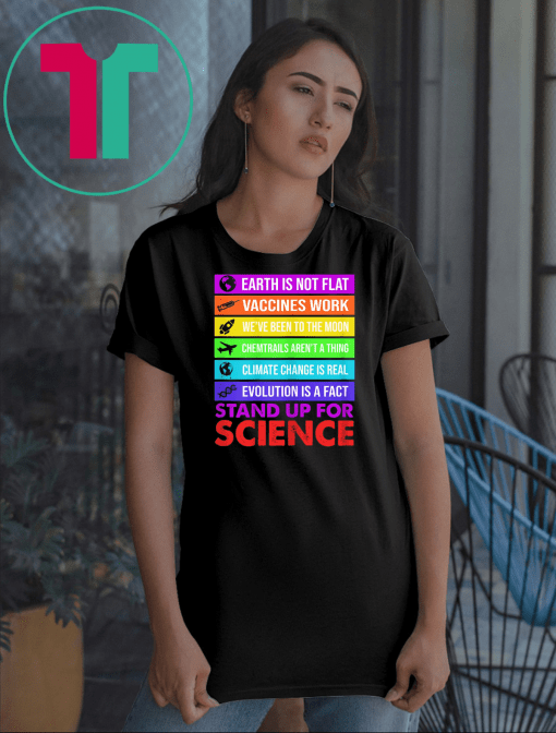 Earth Is Not Flat Stand Up For Science Earth Day T-Shirt