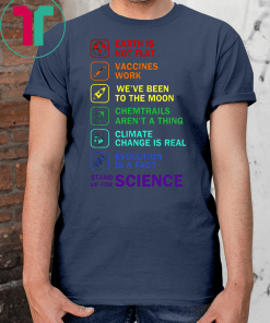 Earth Is Not Flat Stand Up For Science Earth Day TShirt