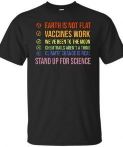 Earth Is Not Flat Stand Up For Science shirt
