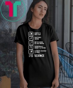 Earth is not flat stand up for science T-Shirts