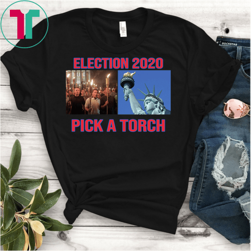 Election 2020 Pick A Torch Shirt