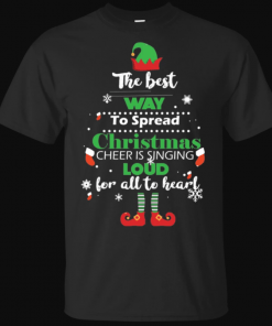 Elf Christmas-The Best Way To Spread Christmas Cheer T-Shirt