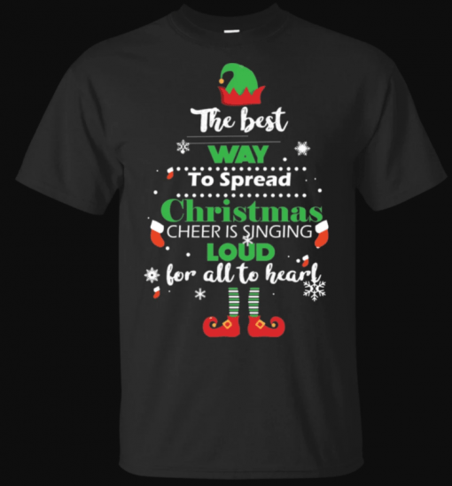Elf Christmas-The Best Way To Spread Christmas Cheer T-Shirt