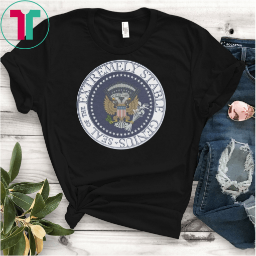 Fake Presidential Seal Parody Presidential Seal Anti Trump Shirt Funny Extremely Stable Genius Charles Leazott 45 is a Puppet