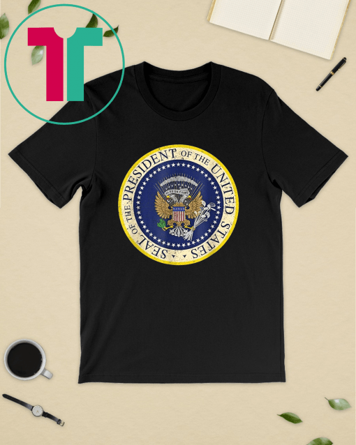 Fake Presidential Seal Shirt Trump Altered Seal Classic Gift T-Shirt