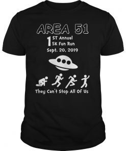 First Annual Area 51 5K Fun Run September 20 2019 they can't shirt