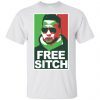 Free Sitch T-Shirt