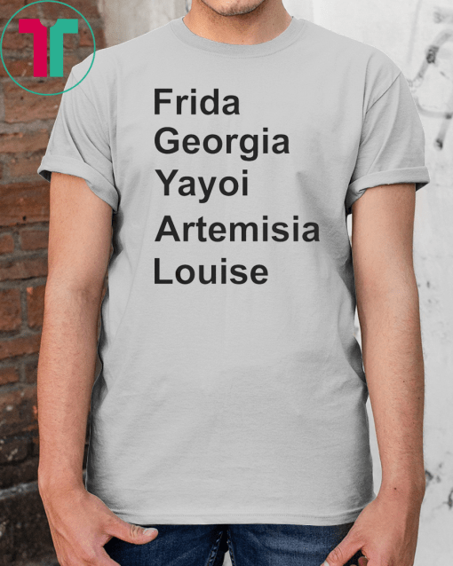 Frida Georgia Yayoi Shirt