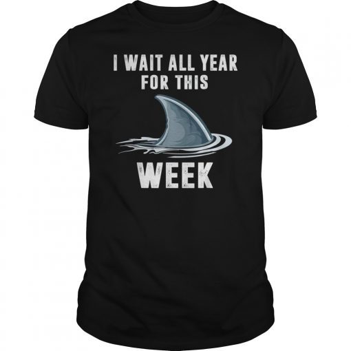 Funny Shark Lives Matter I Wait All Year For The Week T-Shirt