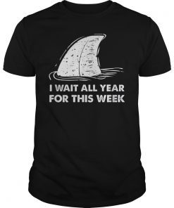 Funny Shark Shirt I Wait All Year For This Week T-Shirt