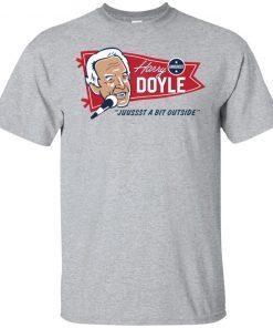 Harry Doyle Juussst A Bit Outside shirt