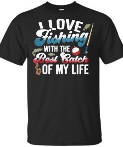 I Love Fishing With The Best Catch Of My Life Youth Kids T-Shirt