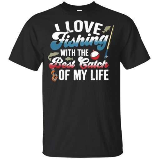 I Love Fishing With The Best Catch Of My Life Youth Kids T-Shirt