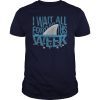 I Wait All Year For This Week Funny Shark Lover Gift T-Shirts