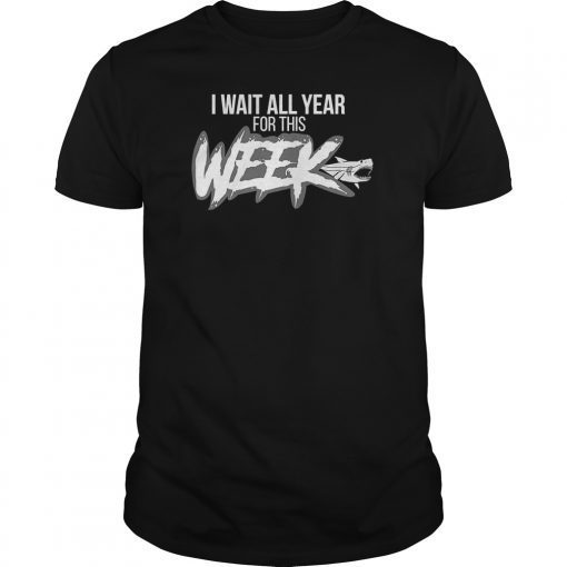 I Wait All Year For This Week Shirt Cool Love Sharks Gift shirt