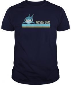 I Wait All Year For This Week Shirt Funny Shark Lover Gift T-Shirts